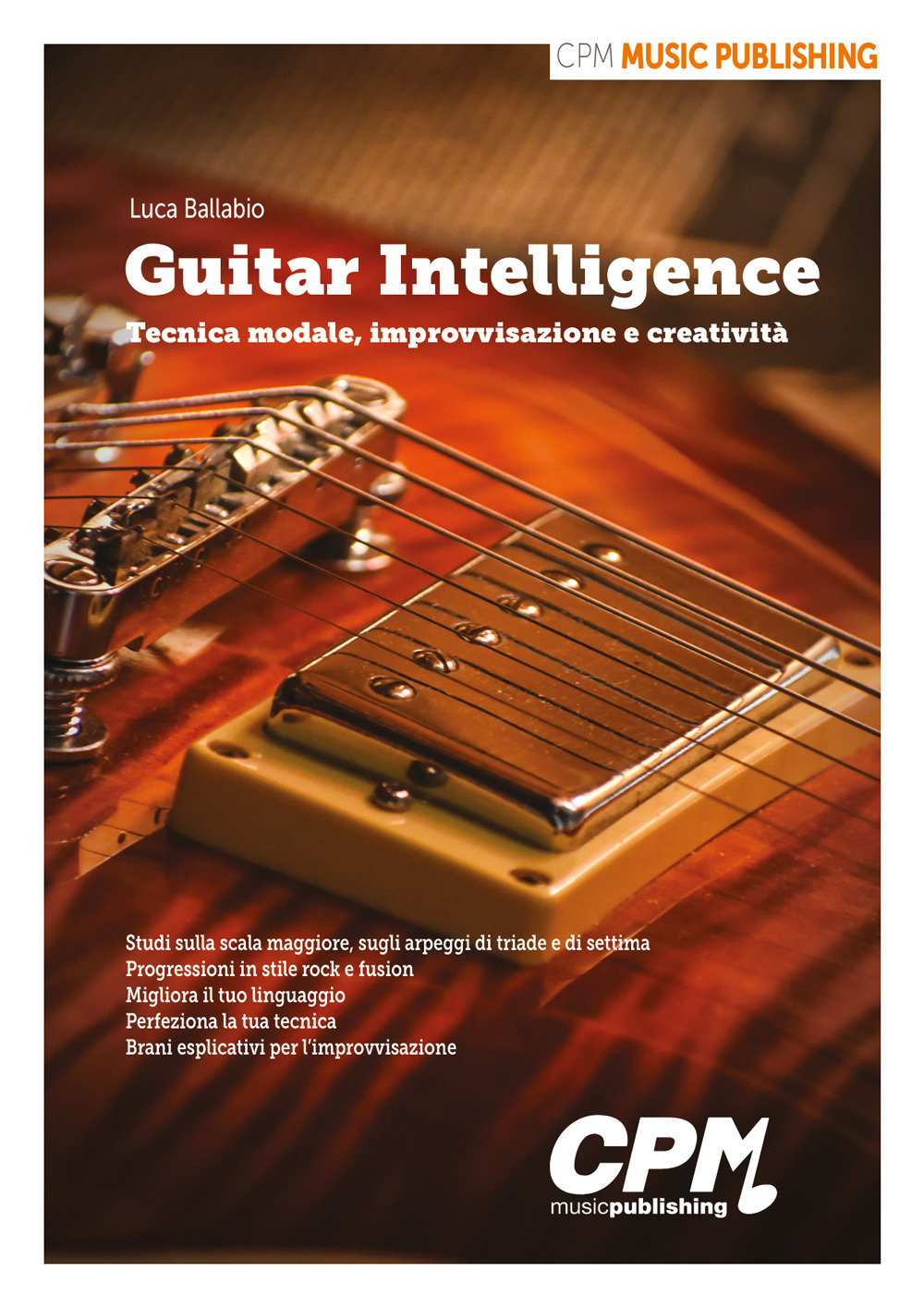 Guitar Intelligence. Tecnica modale, improvvisazione e creatività