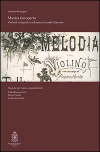 Musica riscoperta. Violinisti a Roma nel secondo Ottocento