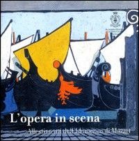 L'opera in scena. Allestimenti dell'Idomeneo di Mozart (Roma, 16 ottobre-16 novembre 2004)