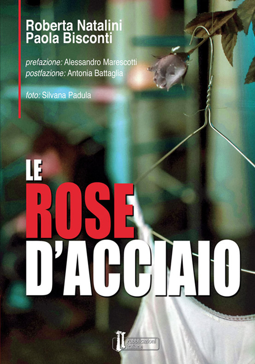 Le rose d'acciaio