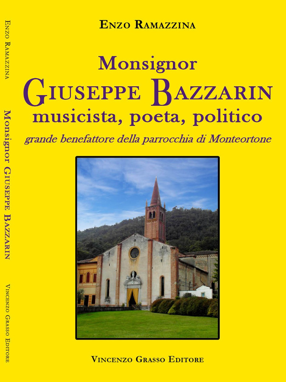 Monsignor Giuseppe Bazzarin, musicista, poeta, politico, grande benefattore della parrocchia di Monteortone