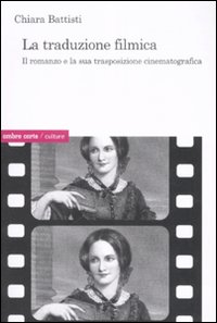 La traduzione filmica. Il romanzo e la sua trasposizione cinematografica