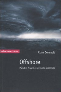 Offshore. Paradisi fiscali e sovranità criminale