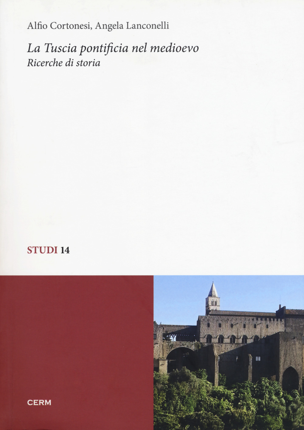 La Tuscia pontificia nel Medioevo. Ricerche di storia