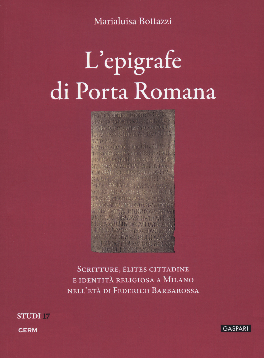 L'epigrafe e i bassorilievi di Porta Romana