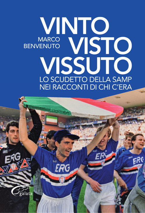 Vinto, visto, vissuto. Lo scudetto della Samp nei racconti di chi c'era