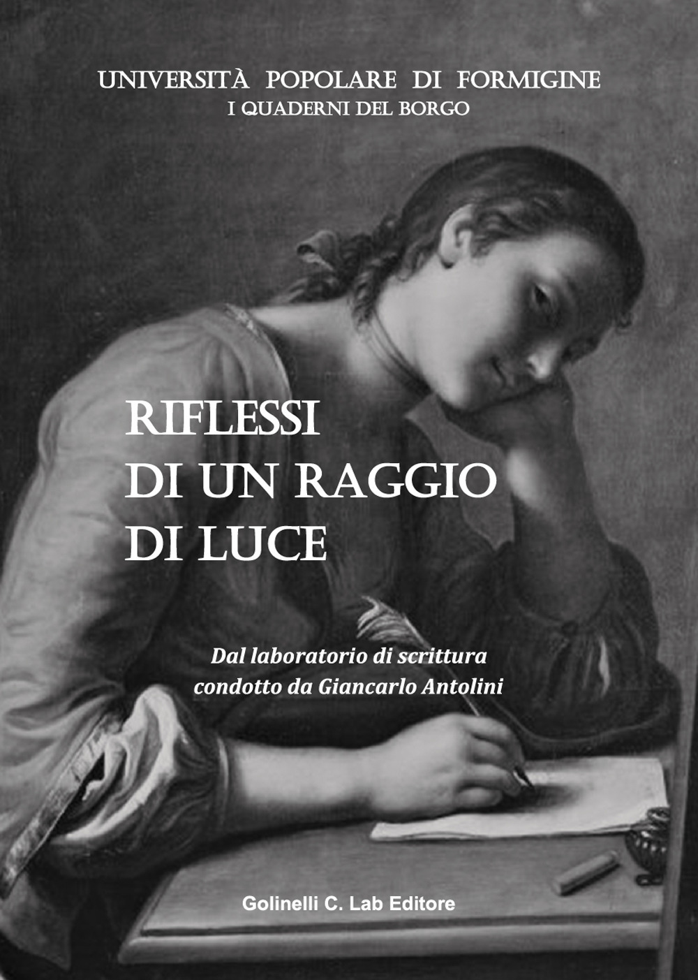 Riflessi di un raggio di luce. Dal laboratorio di scrittura condotto da Giancarlo Antolini