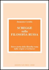 Schegge sulla filosofia russa. Breve storia della filosofia russa dalle origini a Gorbaciov