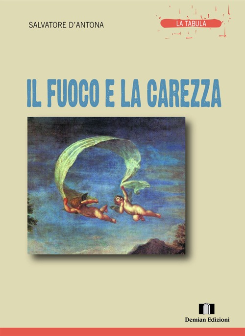 Il fuoco e la carezza