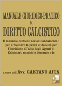 Manuale giuridico-pratico di diritto calcistico