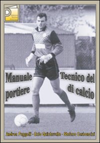 Manuale tecnico del portiere di calcio