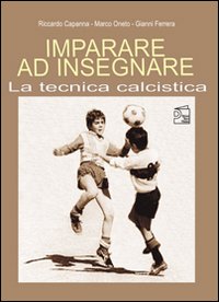 Imparare ad insegnare la tecnica calcistica