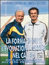 La formazione e l'evoluzione tattica nel calcio. Dall'avviamento all'alta prestazione