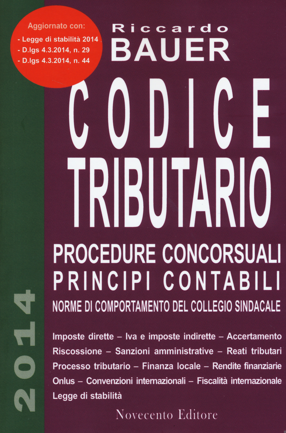 Codice tributario. Procedure concorsuali principi contabili. Norme di comportamento del collegio sindacale