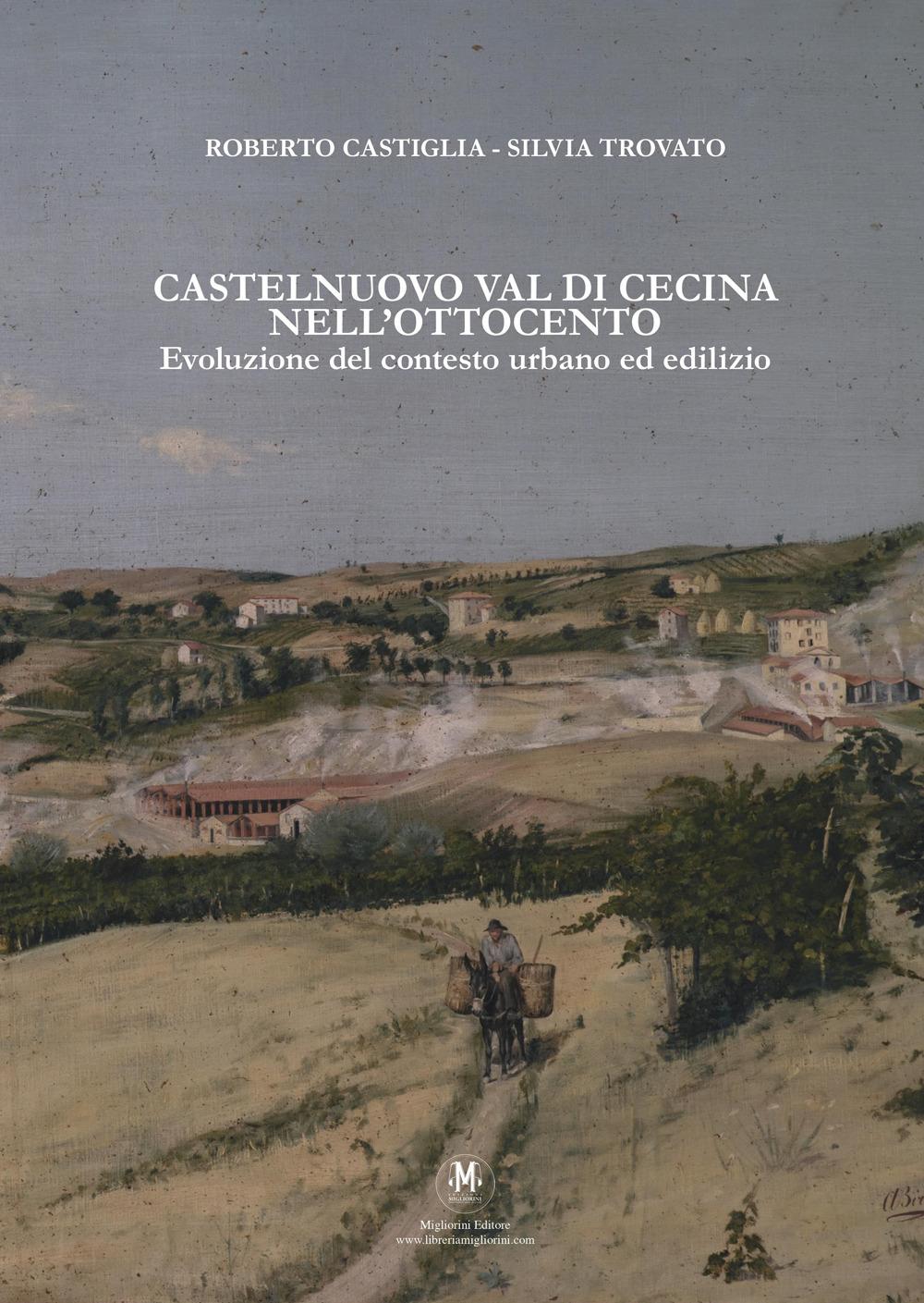 Castelnuovo Val di Cecina nell'Ottocento. Evoluzione del contesto urbano ed edilizio