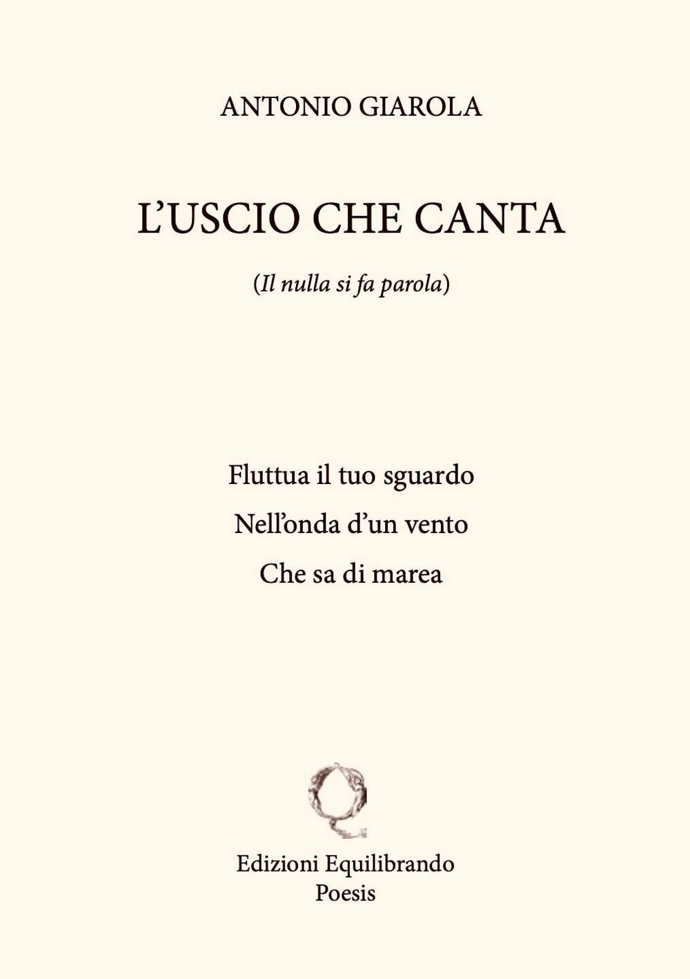 L'uscio che canta. Il nulla si fa parola