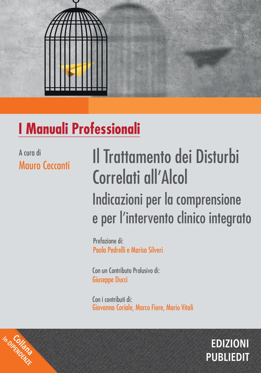 Il trattamento dei disturbi correlati all'alcol. Indicazioni per la comprensione e per l'intervento clinico integrato