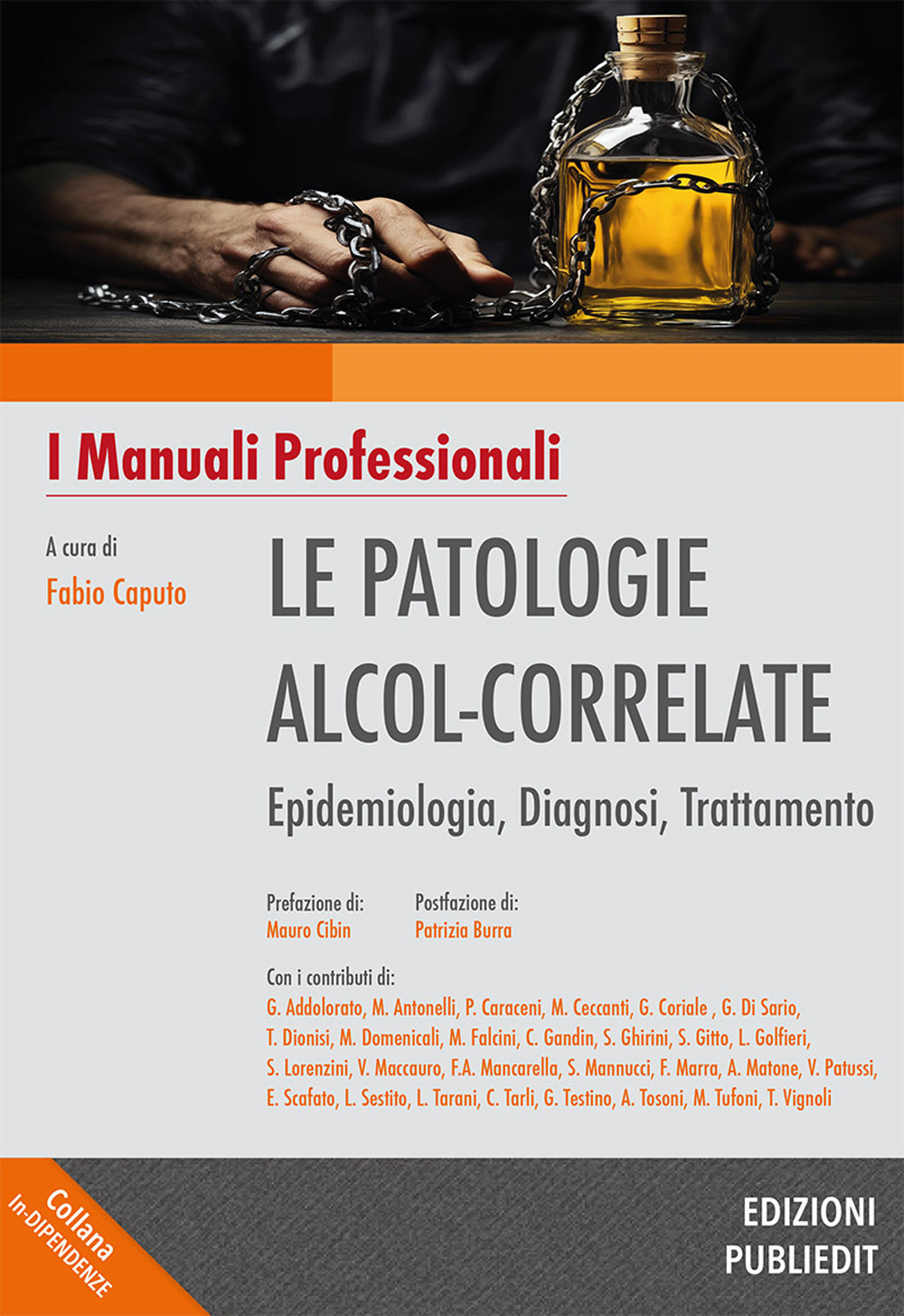 Le patologie alcol-correlate. Epidemiologia, diagnosi, trattamento. Ediz. integrale