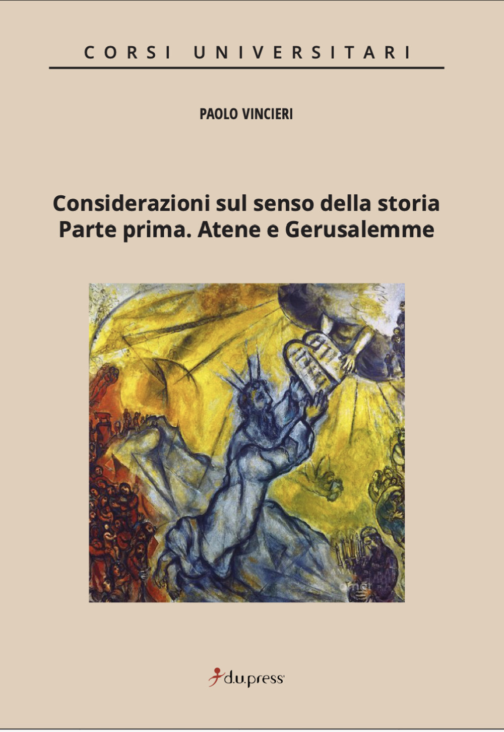 Considerazioni sul senso della storia. Parte prima. Atene e Gerusalemme