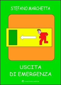 Uscita di emergenza. Ediz. illustrata