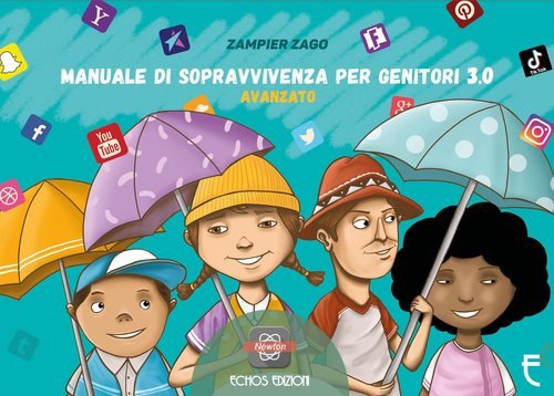 Manuale di sopravvivenza per genitori 3.0. Avanzato