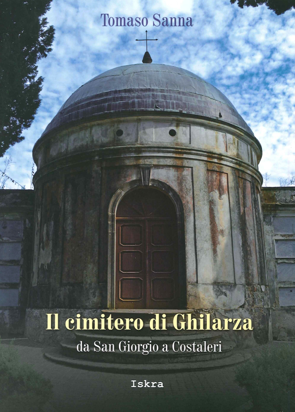 Il cimitero di Ghilarza. Da San Giorgio a Costaleri