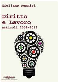 Lavoro e diritti. Articoli 2008/2013