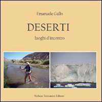 Deserti. Luoghi d'incontro. Ediz. italiana e inglese