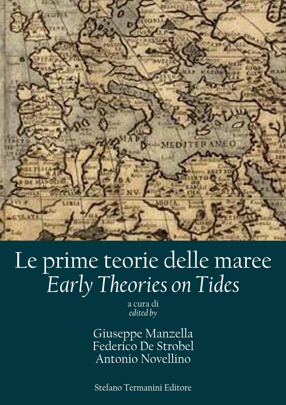 Le prime teorie delle maree. Tra scienza e curiosità Menabene e le maree nella Baia di Stoccolma. Ediz. italiana e inglese