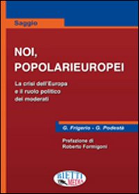 Noi, popolarieuropei. La crisi dell'Europa