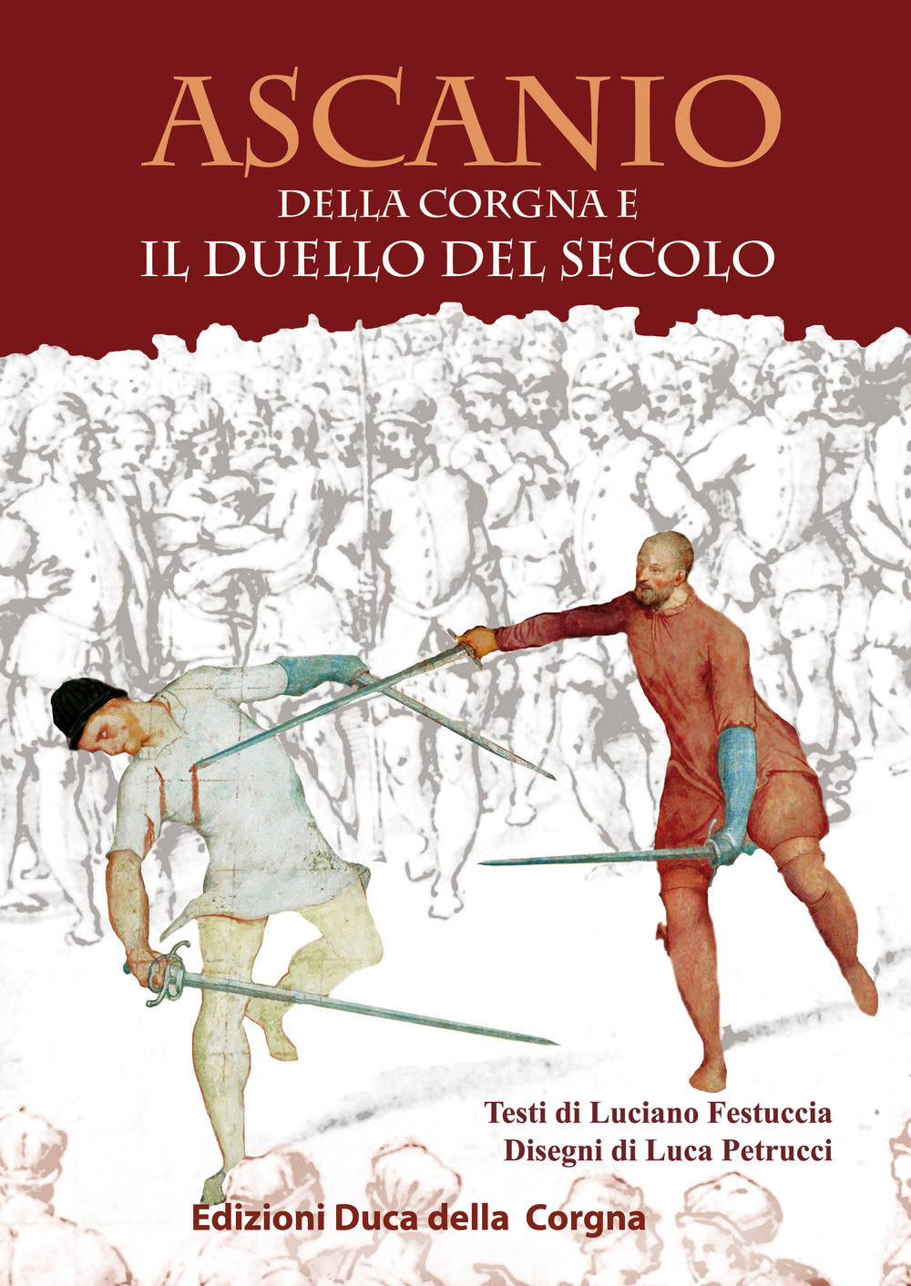 Ascanio della Corgna e il duello del secolo