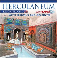 Ercolano ricostruita. Con il Vesuvio e Oplontis. Ediz. inglese. Con DVD