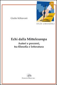 Echi della Mitteleuropa. Autori e percorsi, tra filosofia e letteratura