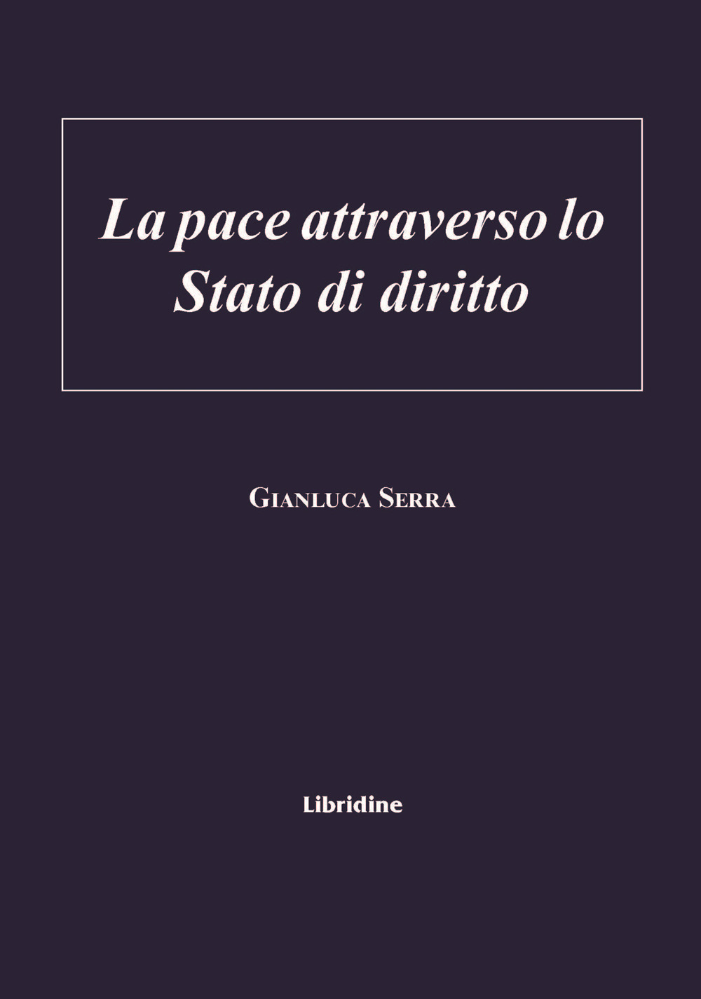 La pace attraverso lo stato di diritto