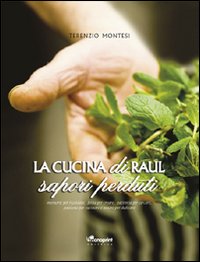 La cucina di Raul. I sapori perduti