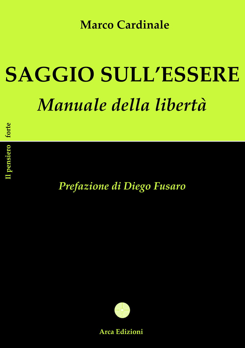 Saggio sull'essere. Manuale della libertà