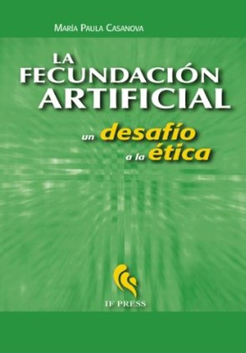 La fecundación artificial. Un desafío a la ética