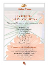 La terapia dell'accoglienza. L'incompatibile con la vita, annuncia la vita