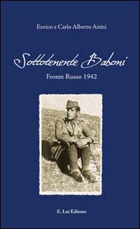 Sottotenente Baboni. Fronte russo 1942