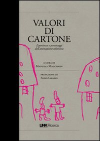 Valori di cartone. Valori, personaggi, linguaggi dei cartoni animati