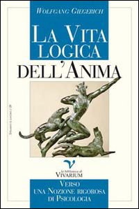 La vita logica dell'anima. Verso una nozione rigorosa di psicologia