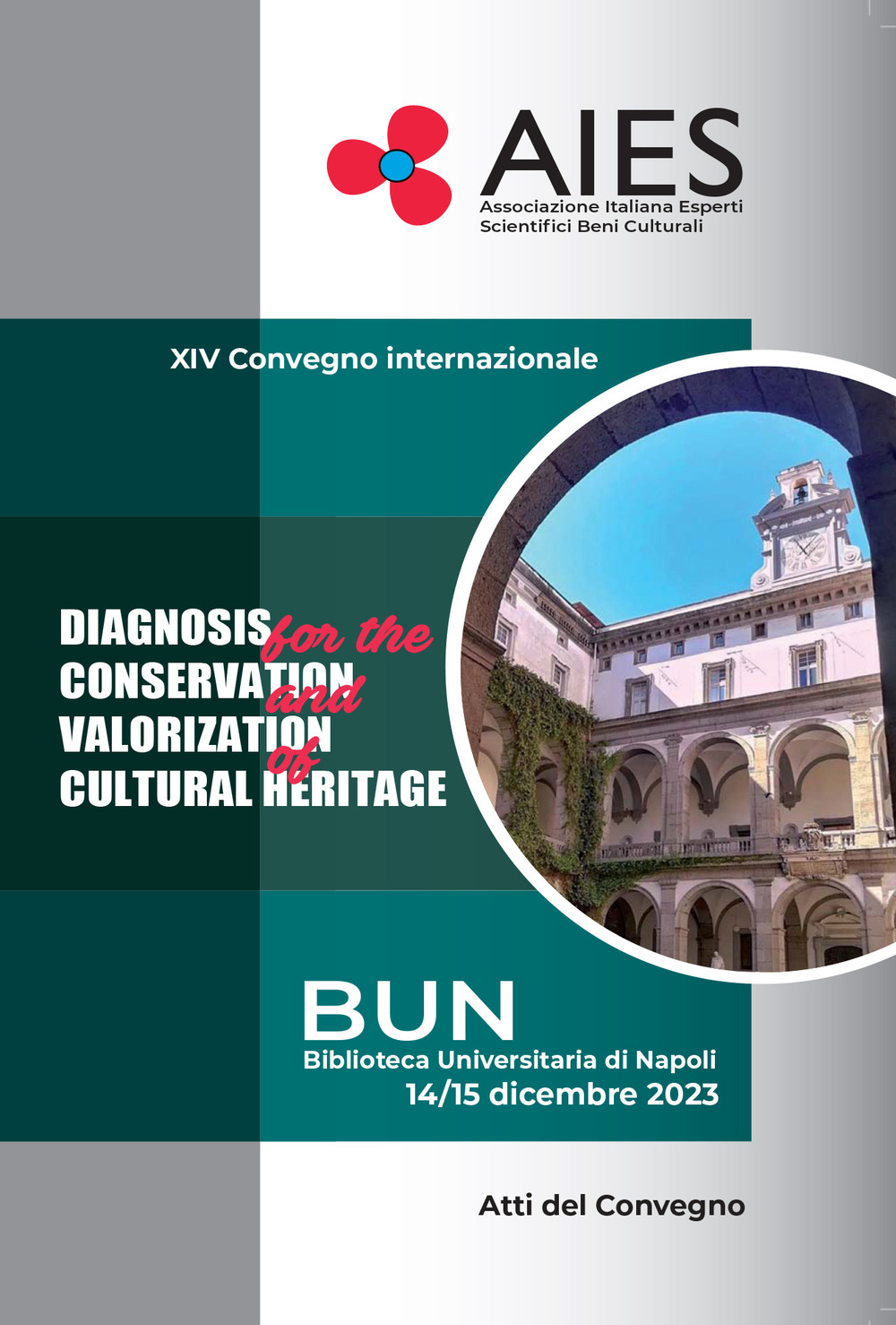 XIV convegno internazionale AIES 2023/2024. Diagnosis, conservation, valorization, cultural heritage