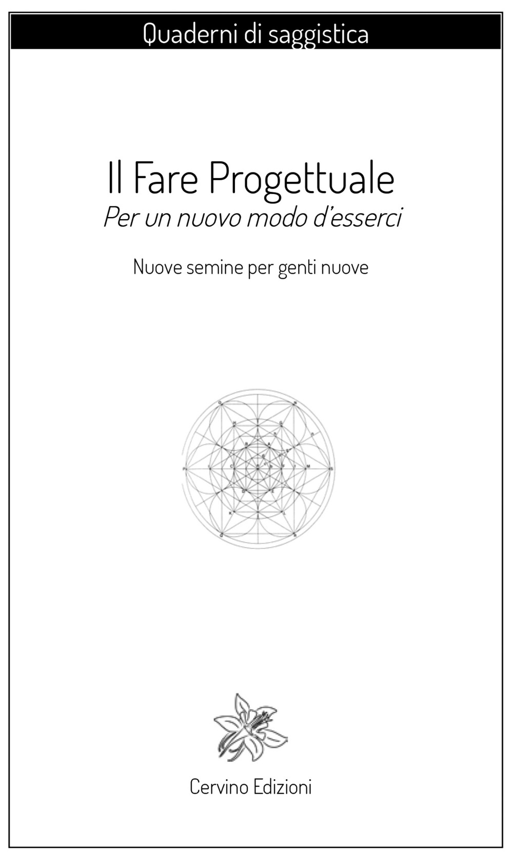 Il fare progettuale. Per un nuovo modo d'esserci. Ediz. per la scuola