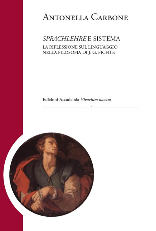 Sprachlehre e sistema. La riflessione sul linguaggio nella filosofia di J. G. Fichte