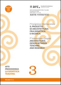 Il progetto di architettura fra didattica e ricerca. Con DVD. Vol. 3: La didattica