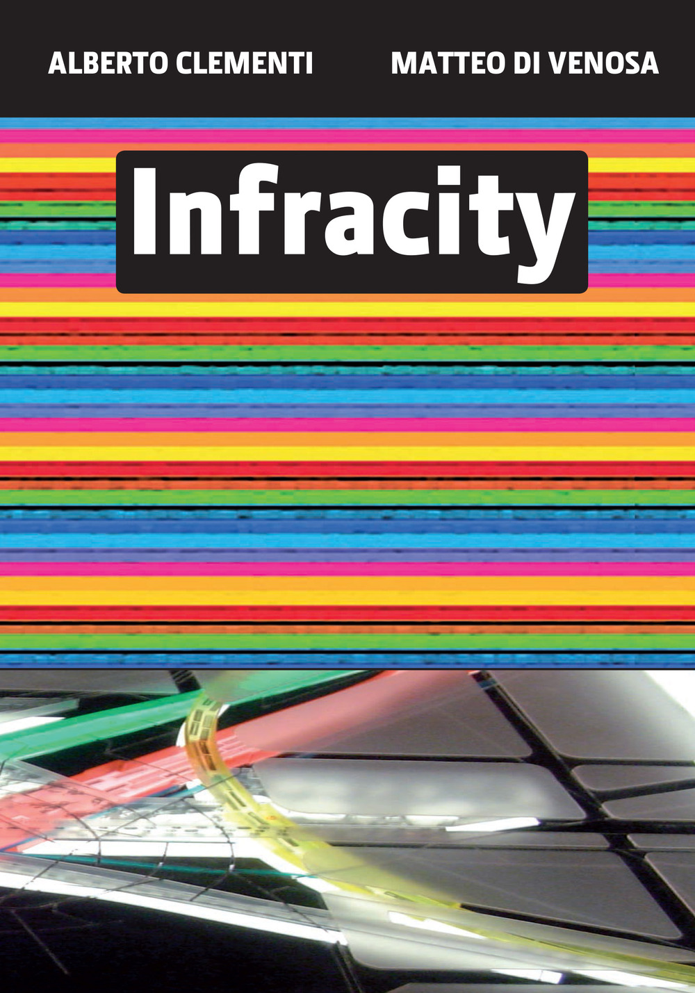 Infracity. Ediz. italiana e inglese