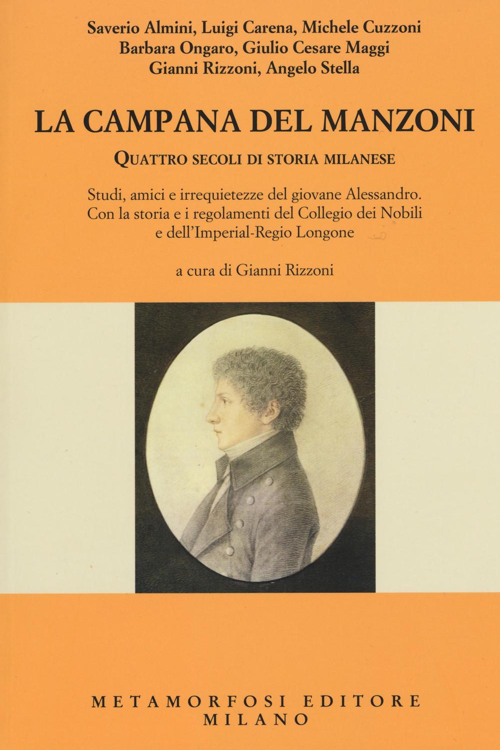 La campana del Manzoni. Quattro secoli di storia milanese