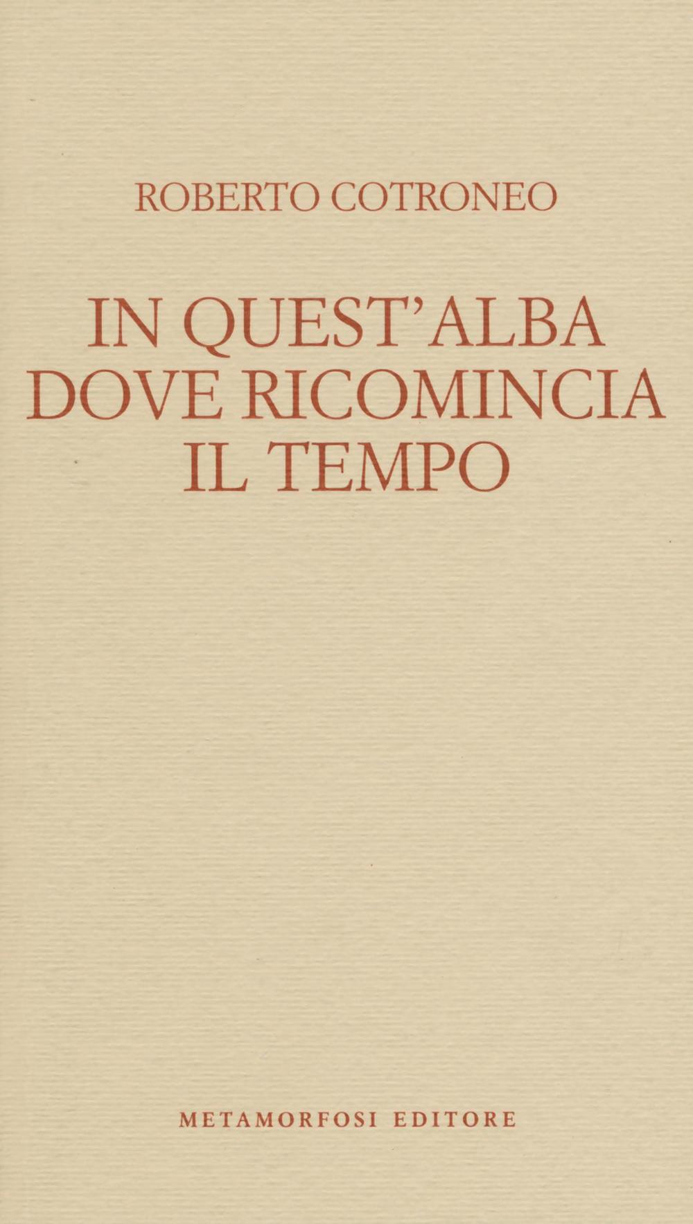 In quest'alba dove ricomincia il tempo