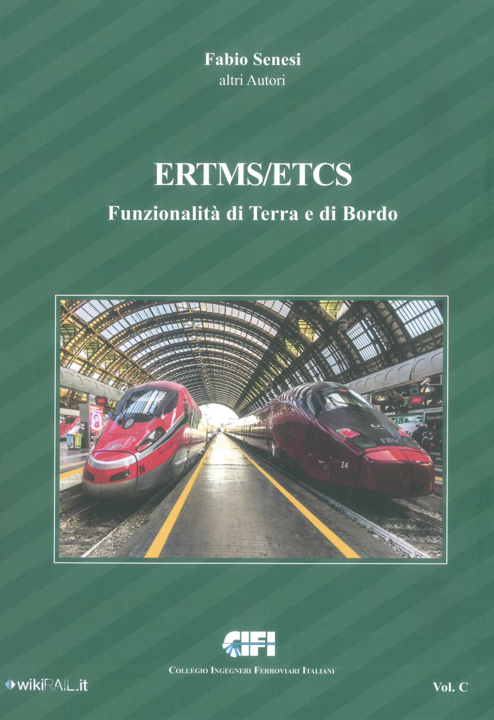 ERTMS/ETCS. Vol. C: Funzionalità di terra e di bordo