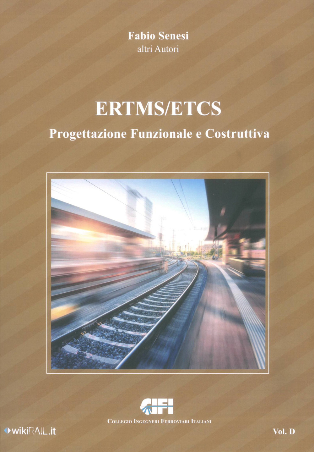 ERTMS/ETCS. Vol. D: Progettazione Funzionale e Costruttiva